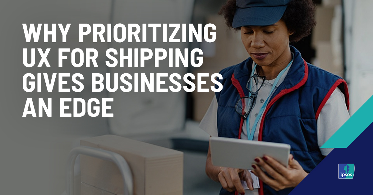 Why prioritizing UX for shipping gives businesses an edge