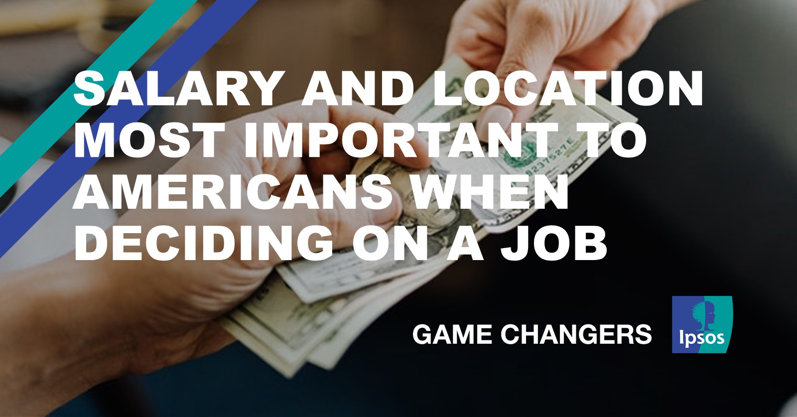 salary-and-location-most-important-to-americans-when-deciding-on-a-job-ipsos