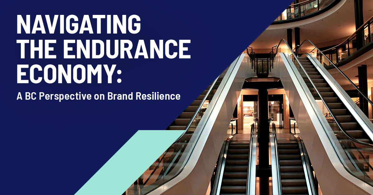 Navigating the Endurance Economy: A BC Perspective on Brand Resilience