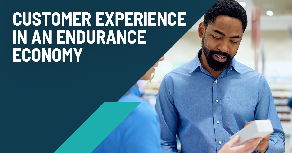 Customer Experience in an Endurance Economy