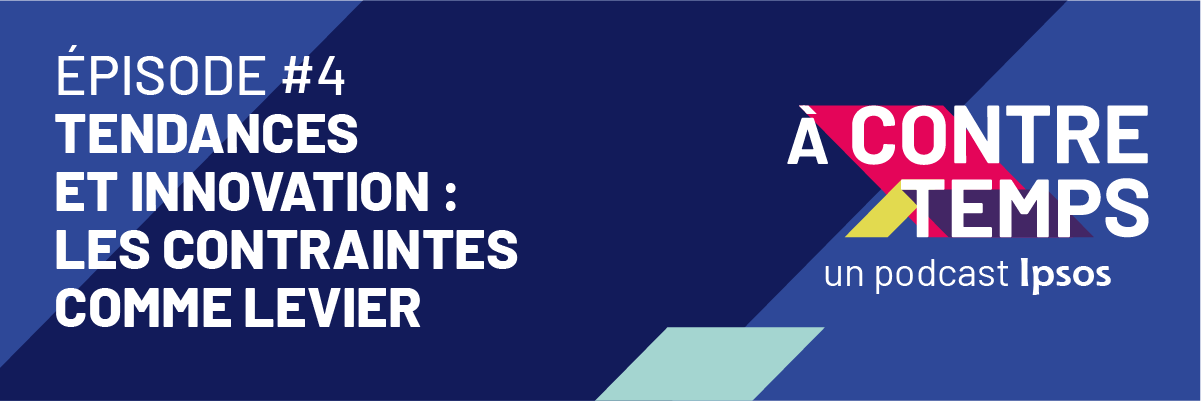 Ipsos | A CONTRE/TEMPS | Podcast