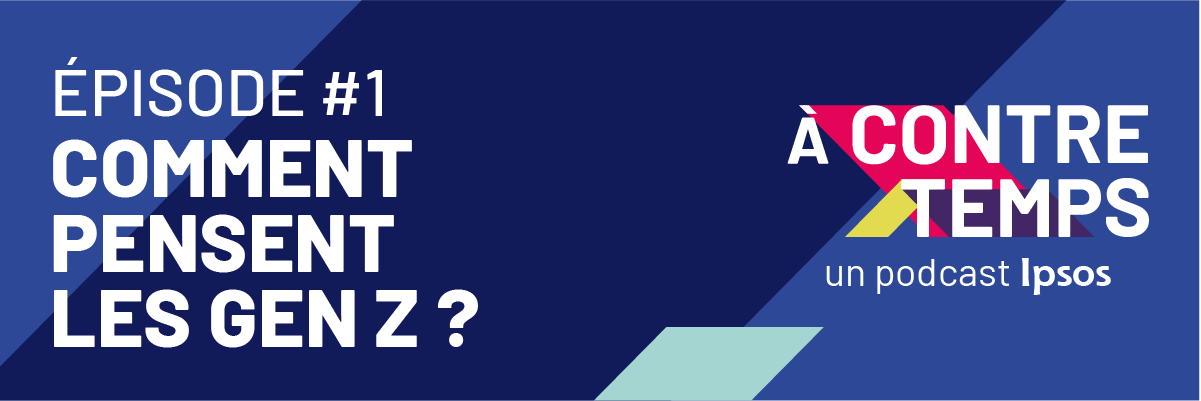 Ipsos | Podcast | A contretemps | Comment pensent les Gen-Z ? | Gregoire Borst