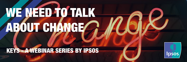 Ipsos Webinar | KEYS: We need to talk about change