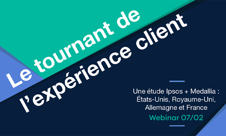 Webinar Ipsos x Medallia le 7 février 2019