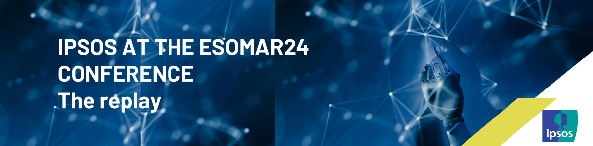 Ipsos at the ESOMAR24 replay