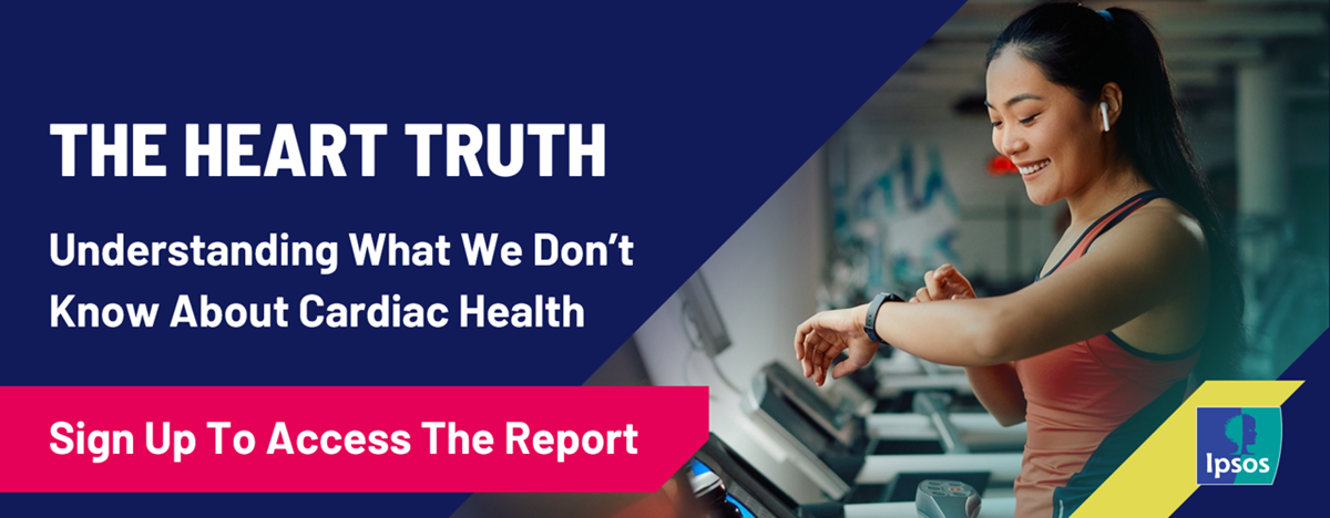 The Heart Truth: Undertsanding what we dont know about cardiac health. Sign up to access the report