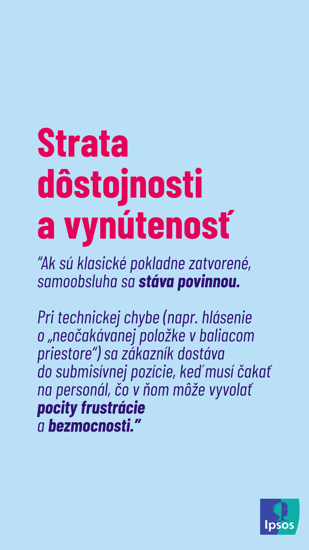 Ipsos: samoobslužné pokaldne