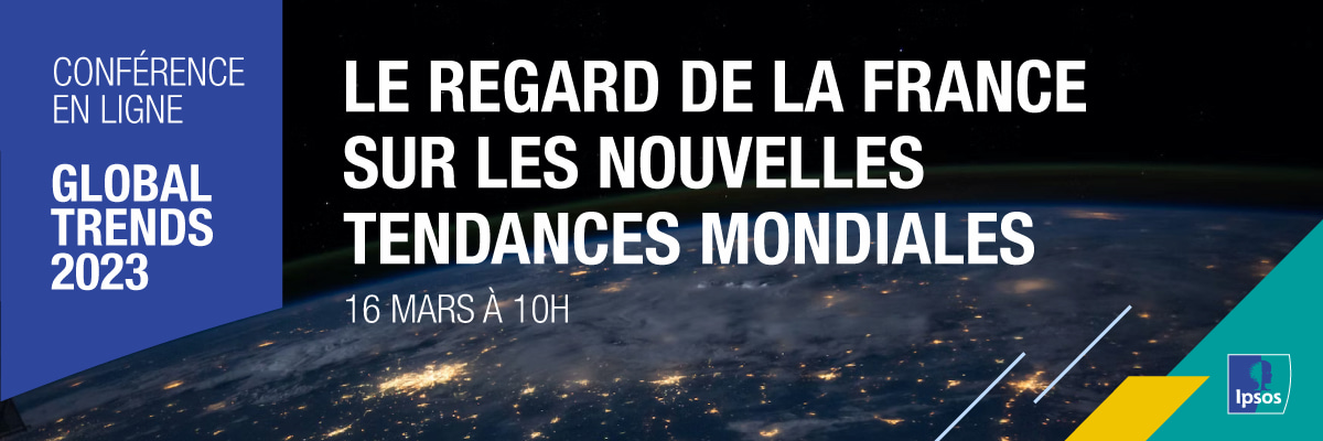 Ipsos | Global Trends 2023 | Webinar gratuit | Société | Consommation | Stratégie