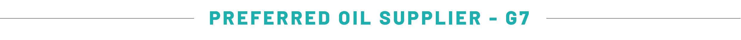PREFERRED OIL SUPPLIER - G7