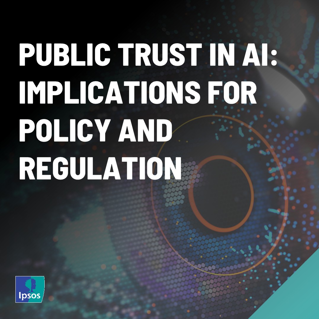 PUBLIC TRUST IN AI: IMPLICATIONS FOR POLICY AND REGULATION 
