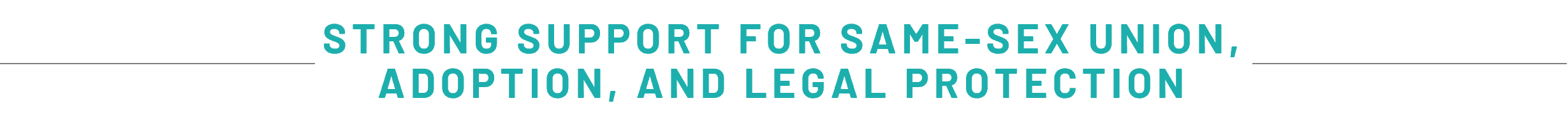 STRONG SUPPORT FOR SAME-SEX UNION, ADOPTION, AND LEGAL PROTECTION