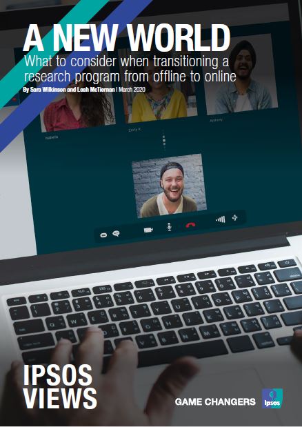 A New World: Transitioning research online | Ipsos