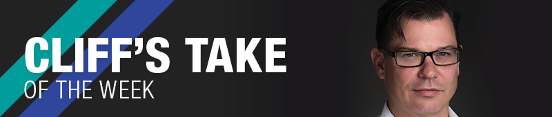 Cliff's Take Of The Week