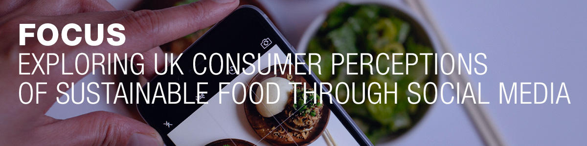 Ipsos | ESG | Case study | Exploring UK consumers perceptions of sustainable food through social media