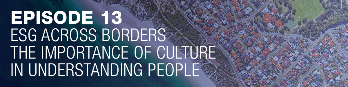 Ipsos | People Planet Prosperity | Podcast | ESG | Episode 13: ESG across borders