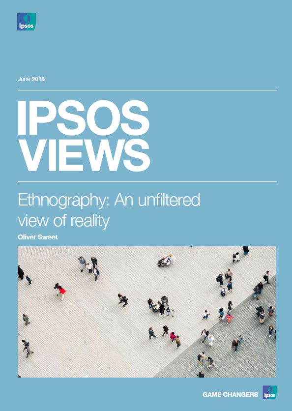 cover: Ipsos Views: Ethnography - an unfiltered view of reality