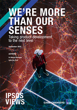 Ipsos - We're More Than Our Senses - Taking Product Development To The Next Level
