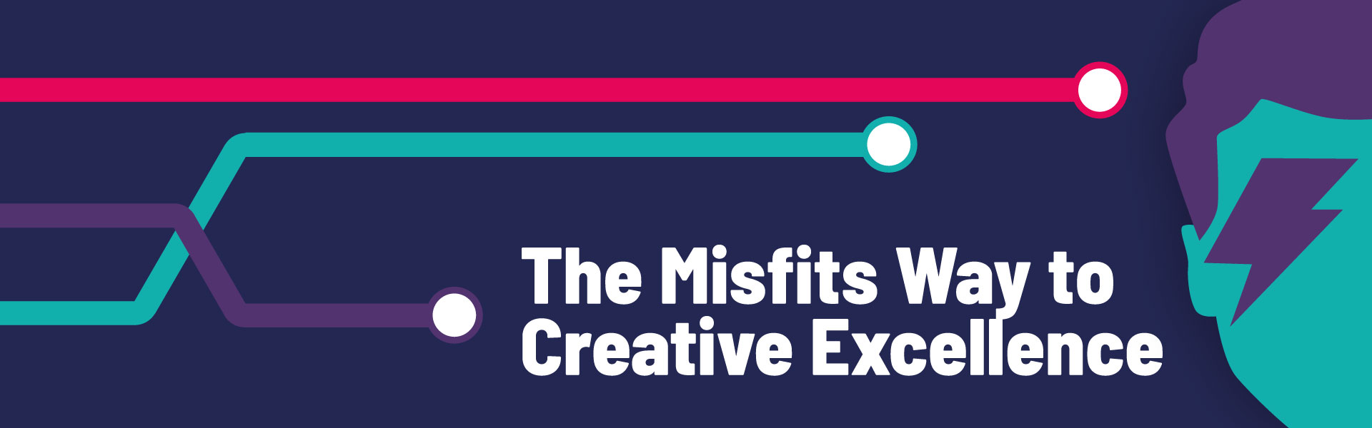 The Misfits Way to Creative Excellence