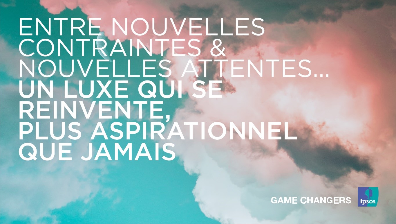 Nouvelles contraintes et attentes du Luxe