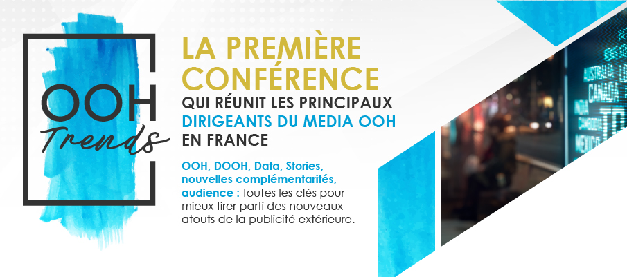 OOH Trends, la première conférence qui réunit les principaux dirigeants du média OOH en France