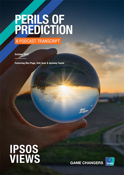 Perils of Prediction | Ipsos Podcast | Ben Page | Market research | Society