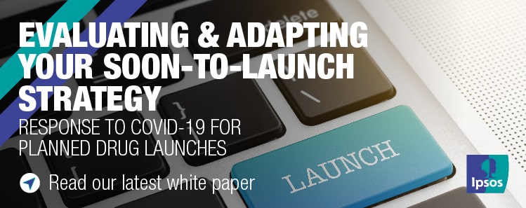 Evaluating and adapting your soon-to-launch pharma strategy | Response to Covid-19 for planned drug launches | Ipsos