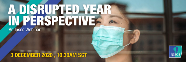 A Disrupted Year in Perspective Ipsos Webinar Image