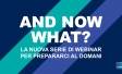 [WEBINAR] AND NOW WHAT? #3 - La nuova serie di webinar per prepararci al domani