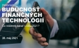 [WEBINÁR] Budúcnosť finančných technológií
