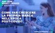 [WEBINAR] Come far crescere la propria marca nell'epoca post-Covid? - AND NOW WHAT? #4