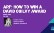 ARF: How to Win a David Ogilvy Award