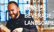 Ipsos HoReCa Beverage Landscape 2019