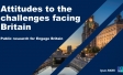Attitudes to the challenges facing Britain