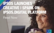 Creative|Spark on Ipsos.Digital Platform 