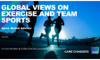 Global views on exercise and team sports