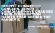 Despite climate concern, fewer Canadians have changed their consumption habits than before the pandemic