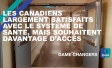 Les Canadiens largement satisfaits avec le système de santé, mais souhaitent davantage d’accès