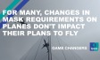 The words "For many, changes in mask requirements on planes don't impact their plans to fly"