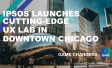 Ipsos launches cutting-edge UX lab in downtown Chicago 