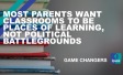 Most parents want classrooms to be places of learning, not political battlegrounds