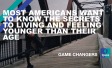 Most Americans want to know the secrets to living and feeling younger than their age