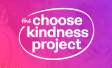 The Choose Kindness Project Graphic