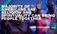 The text, "Majority of Americans say religion and spirituality can bring people together"