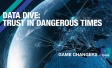 Data Dive: trust in dangerous times