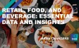 Retail, food, and beverage: Essential data and insights 