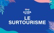 Tourisme | Surtourisme | Vacances | Communautés | ConnectLive