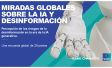Ipsos Miradas Globales sobre la IA y Desinformación