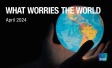 What Worries the World - April 2024
