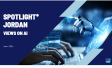 Spotlight*Jordan: Views on AI