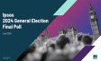 Ipsos General Election 2024 - Final Poll